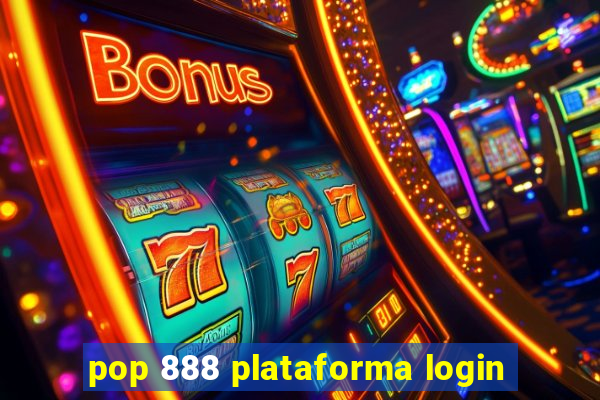 pop 888 plataforma login